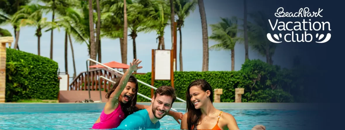 Viajar em família: como criar memórias inesquecíveis com o Beach Park Vacation Club